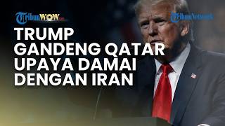 Trump Gandeng Qatar untuk Redakan Ketegangan AS-Iran yang Kian Memanas di Timur Tengah