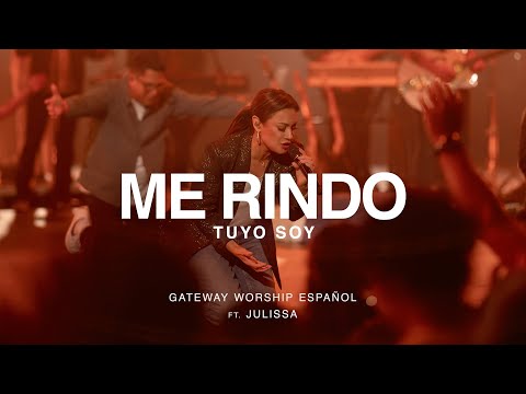 Me Rindo (tuyo Soy) - Gateway Worship