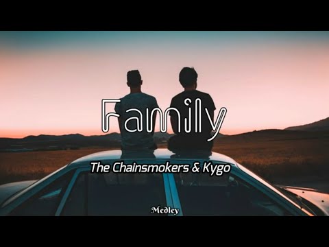 The Chainsmokers X Kygo - Family (Lyric/Lyrics Video)