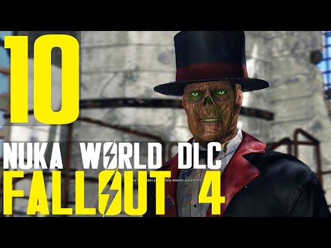 Fallout 4 Nuka World DLC Playthrough pt10 - A Magical Kingdom/Kiddie Kingdom