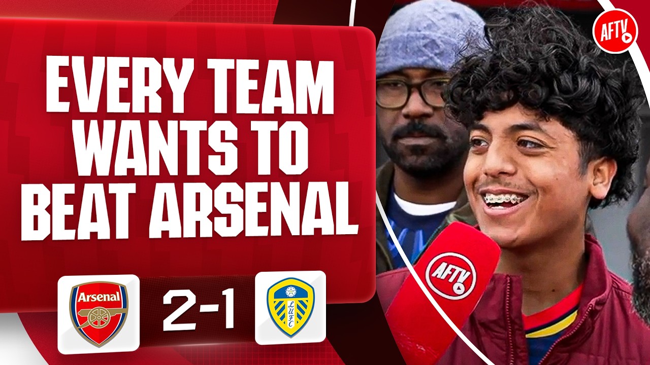 EVERY Team Wants To BEAT Arsenal! (Fan Round Up) | Arsenal 2-1 Leeds