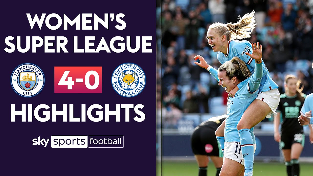 Manchester City W vs Leicester W highlights