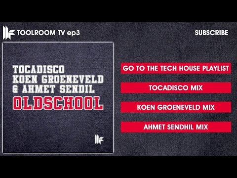 Tocadisco, Koen Groeneveld & Ahmet Sendil 'Oldschool' (Ahmet Sendil Mix)