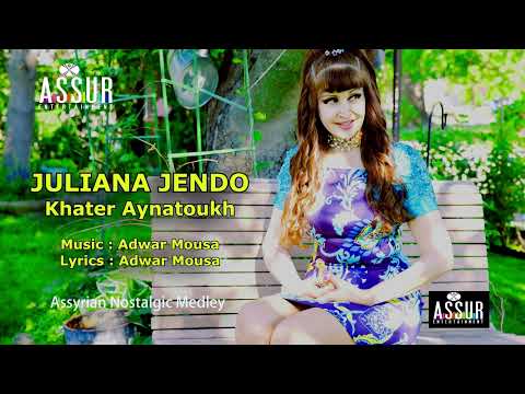 JULIANA JENDO * Khater Aynatoukh (Assyrian Nostalgic Medley) Assur Entertainment official 2022