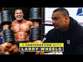 PART 1: Larry Wheels Describes His Worst Training Injury | A Conversation With Larry Wheels