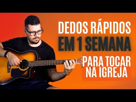 O EXERCÍCIO QUE ESTÁ ABALANDO O MUNDO! DEDOS MAIS RÁPIDOS EM 1 SEMANA PARA TOCAR VIOLÃO NA IGREJA.
