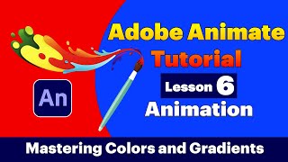 Adobe Animate Tutorial (6) - Mastering Colors and Gradients