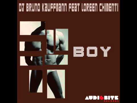 DJ Bruno Kauffmann feat. Loreen Chimenti - Boy (Club Mix)