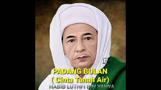 Download lagu Sholawat Padang Bulan (Cinta Tanah Air) - Maulana Habib Luthfi bin Yahya #sholawat #habiblutfhi #nu mp3