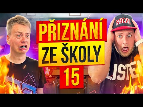 VAŠE NEJLEPŠÍ PŘIZNÁNÍ ZE ŠKOLY 15 /@EvilBender47