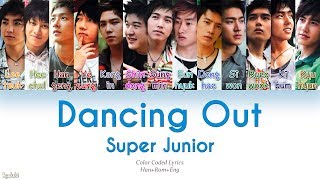 Super Junior (슈퍼주니어) – Dancing Out (Color Coded Lyrics) [Han/Rom/Eng]
