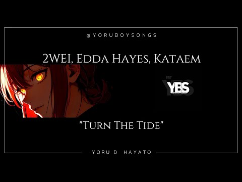 2WEI, Edda Hayes, Kataem - "Turn The Tide"