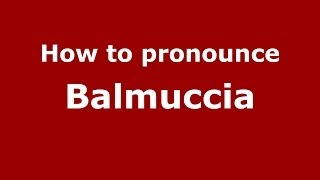 How to pronounce Balmuccia