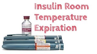 Insulin Room temperature Expiration until you open | insulin preparation | lantus | novomix