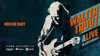 Walter Trout - Rock Me Baby (ALIVE in Amsterdam) 2016