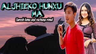 Aljhieko hunxu ma song with lyrics  suresh lama  r