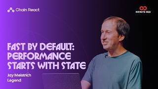 Fast by Default: Performance Starts with State — Jay Meistrich | Chain React 2026