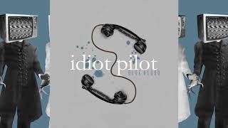 Idiot Pilot - The Big Sleep