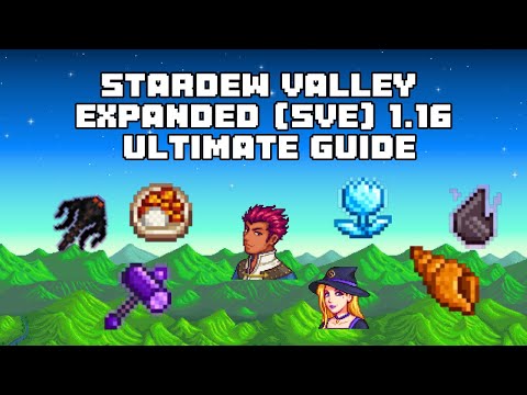 Stardew Valley Expanded (SVE) 1.6 Ultimate Guide: Full Mod Overview - (NPCs, Locations, Mobs) 2026