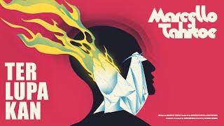 Lirik Lagu Terlupakan - Marcello Tahitoe: Ini Aku yang Terlupakan, Masih Aku Tetap Setia