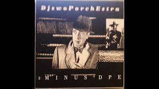 DjswoPorchEstra – 2 Minus 4 DPE [full album]