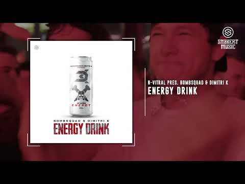 N-Vitral presents BOMBSQUAD & Dimitri K - Energy Drink