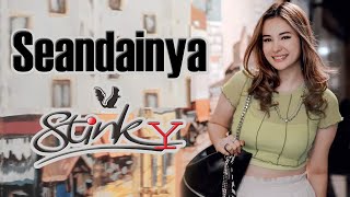 Download lagu STINKY - SEANDAINYA mp3 Download lagu STINKY - SEANDAINYA mp3