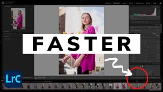 How to EDIT FASTER in LIGHTROOM - 5 Tips