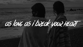 As Long As I Break Your Heart Music Video