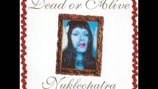 Dead Or Alive - Nukleopatra Full Album (French Version)
