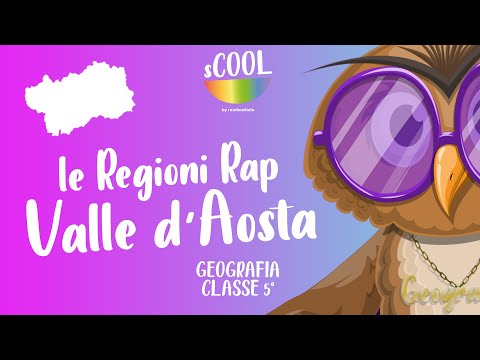 sCOOL - Geografia - Le Regioni Rap: Valle d'Aosta - VIDEO LEZIONE