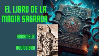 El Libro de la Magia Sagrada de Abramelin Audiolibro completo en español