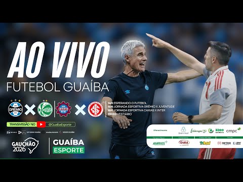 AO VIVO: DUPLEX DA GUAÍBA | GRÊMIO X JUVENTUDE | CAXIAS X INTER | CAMPEONATO GAÚCHO | FUTEBOL GUAÍBA