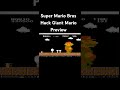 Super Mario Bros Hack Giant Mario Preview
