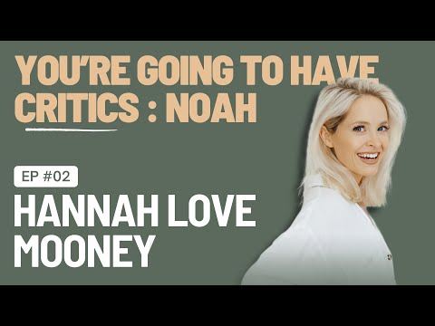 EP 2 - You're Going to Have Critics (Noah's story)
