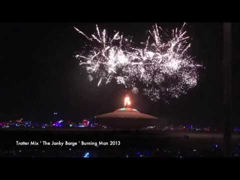 Trotter DJ Mix ' The Janky Barge ' Burning Man 2013