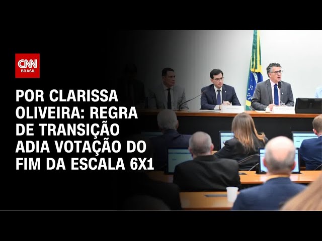 Regra de transição adia votação do fim da escala 6x1; entenda | LIVE CNN
