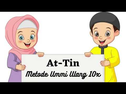 At-Tin Letter, Ummi Method, Repeat 10x | Juz 30 | Ummi Method | Children's Memorization