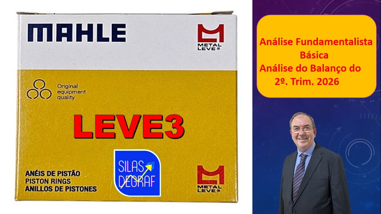 LEVE3 - MAHLE METAL LEVE S/A. ANÁLISE FUNDAMENTALISTA BÁSICA. PROF. SILAS DEGRAF. 2o. TRIM.2026