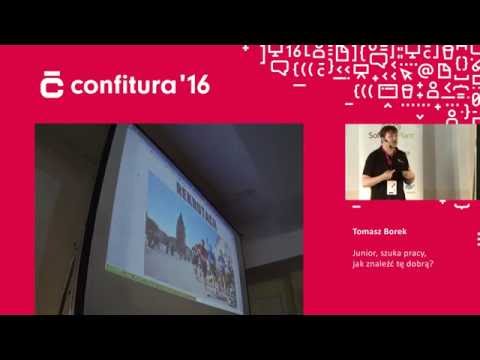 2016 - Tomasz Borek - Junior, szuka pracy, jak znaleźć tę dobrą