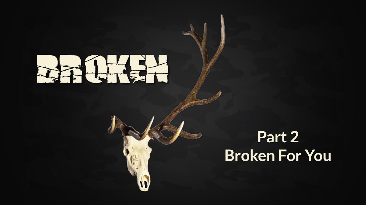 Broken - For You (Pt 2)