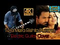 Tera Mera Rishta Purana Electric Guitar Cover by Shanky Dew | Awarapan | 4K