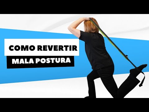 COMO REVERTIR MALA POSTURA