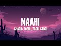 Shaarib Toshi Toshi Sabri Maahi Lyrics