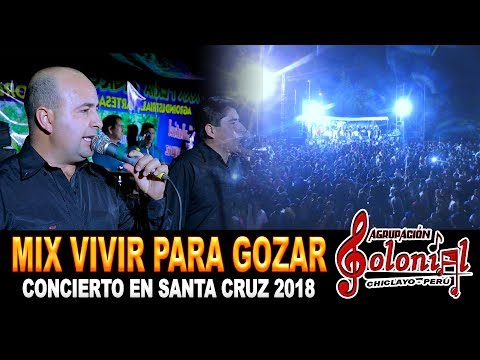 MIX VIVIR PARA GOZAR 2019 - Agrup. Colonial   - Concierto en Santa Cruz Feria Agropecuaria 2018