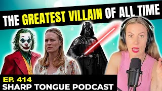 The Greatest Villain Of All Time | Jessimae Peluso | Sharp Tongue Podcast Ep. 414