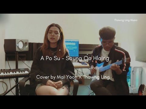 A Po Su - Saung Oo Hlaing ( Cover song )