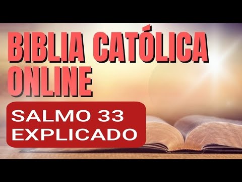 🔴 BIBLIA CATÓLICA ONLINE.  SALMO 33 EXPLICADO.