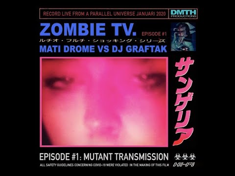 ZOMBIE TV Episode #1 [ MATI DROME VS DJ GRAFTAK ]