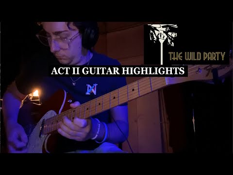 The Wild Party | Act 2 Guitar Highlights